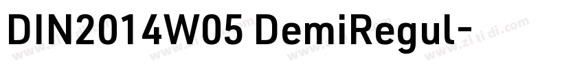 DIN2014W05 DemiRegul字体转换 DIN2014W05 DemiRegul字体转换